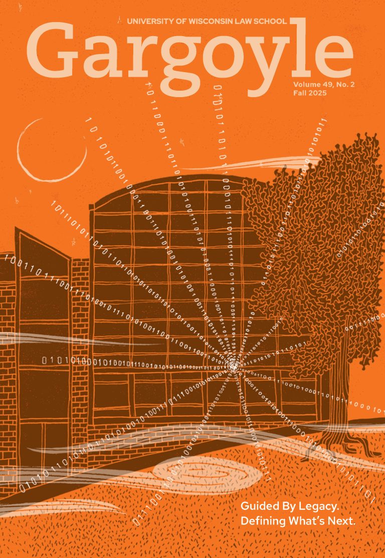 Cover of Gargoyle issue 49, volume 2. Features orange cover with white graphics of data over brown graphics representing the UW Law Building and Law Library and Bascom Hill. Text reads: "Guided by Legacy. Defining What's Next."