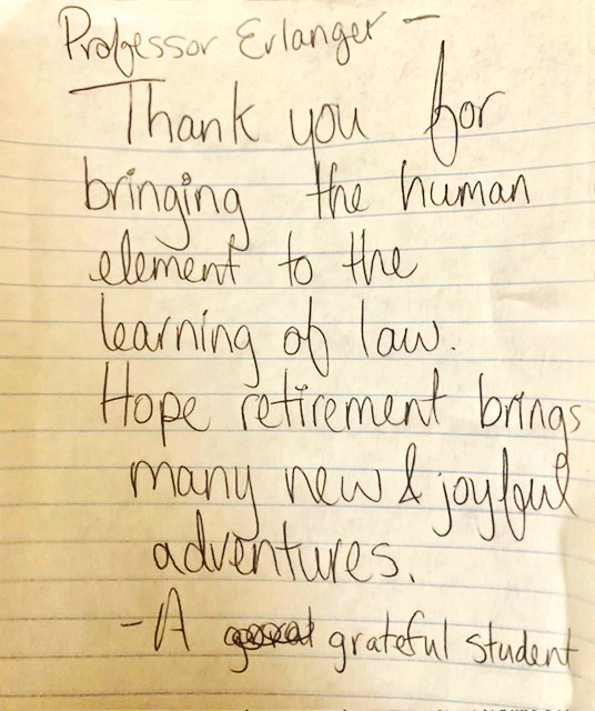 Handwritten note: "Thank you for bringing the human element to the learning of law. Hope retirement brings many new and joyful adventures. - a grateful student"